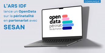 Communiqué : Lancement du site Open Data Périnat IDF par l'ARS IDF en partenariat avec SESAN