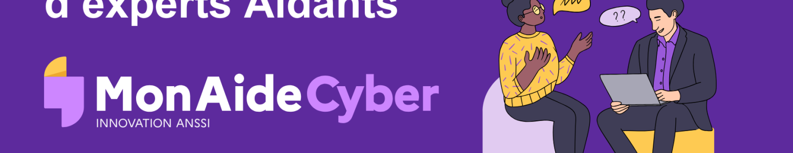 SESAN intègre le réseau d’experts aidants MonAideCyber de l&rsquo;ANSSI
