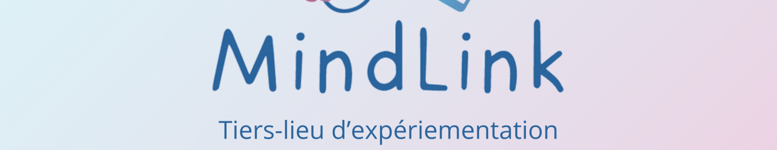Mindlink, Tiers-lieu d&rsquo;expérimentation en santé mentale lance l&rsquo;Appel à Projets 2025