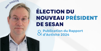 Communiqué de Presse : élection du nouveau Président de SESAN et publication du Rapport d'Activité 2024